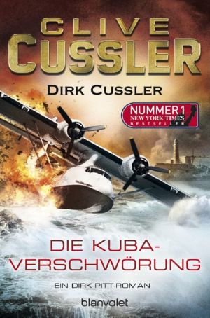 [Dirk Pitt 23] • Die Kuba-Verschwörung